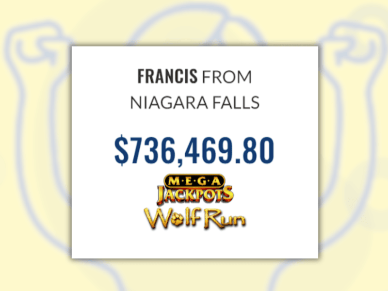 Banner of $700,000+ Dollar Winner From Niagara Fall(Francis)