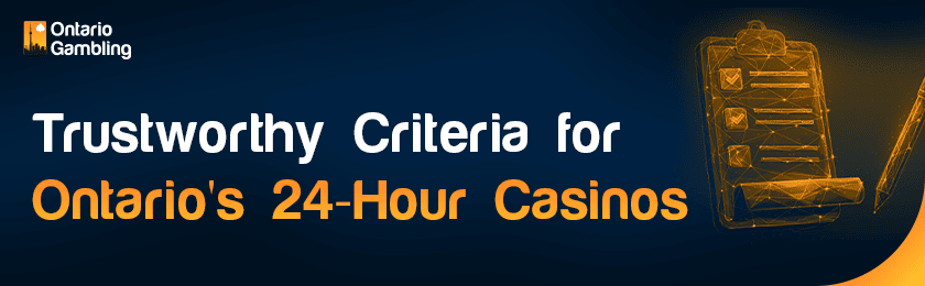 A checklist for trustworthy criteria for Ontario 24-hour casinos
