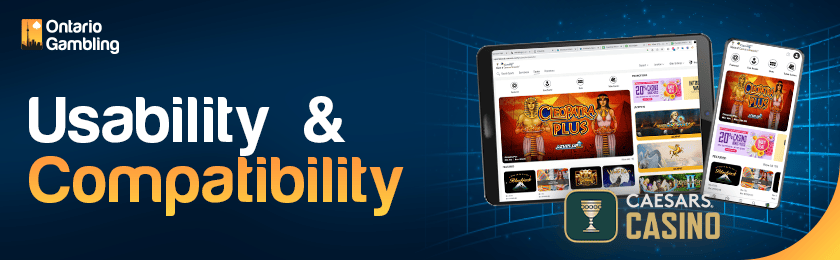 Caesars casino website on a tablet and a mobile phone for the Usability and Compatibility
