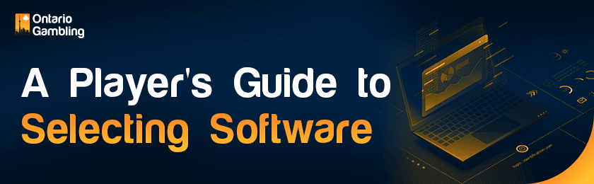Laptop for player's guide to selecting software